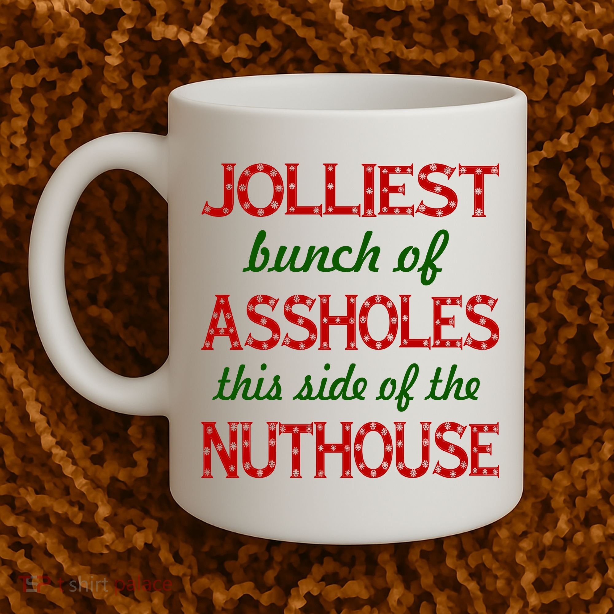 Jolliest Bunch of Assholes On This Side Nuthouse Coffee Mug