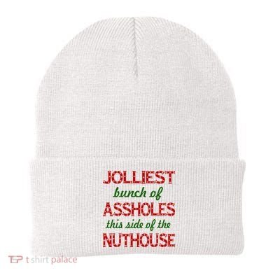 Jolliest Bunch of Assholes On This Side Nuthouse Beanie