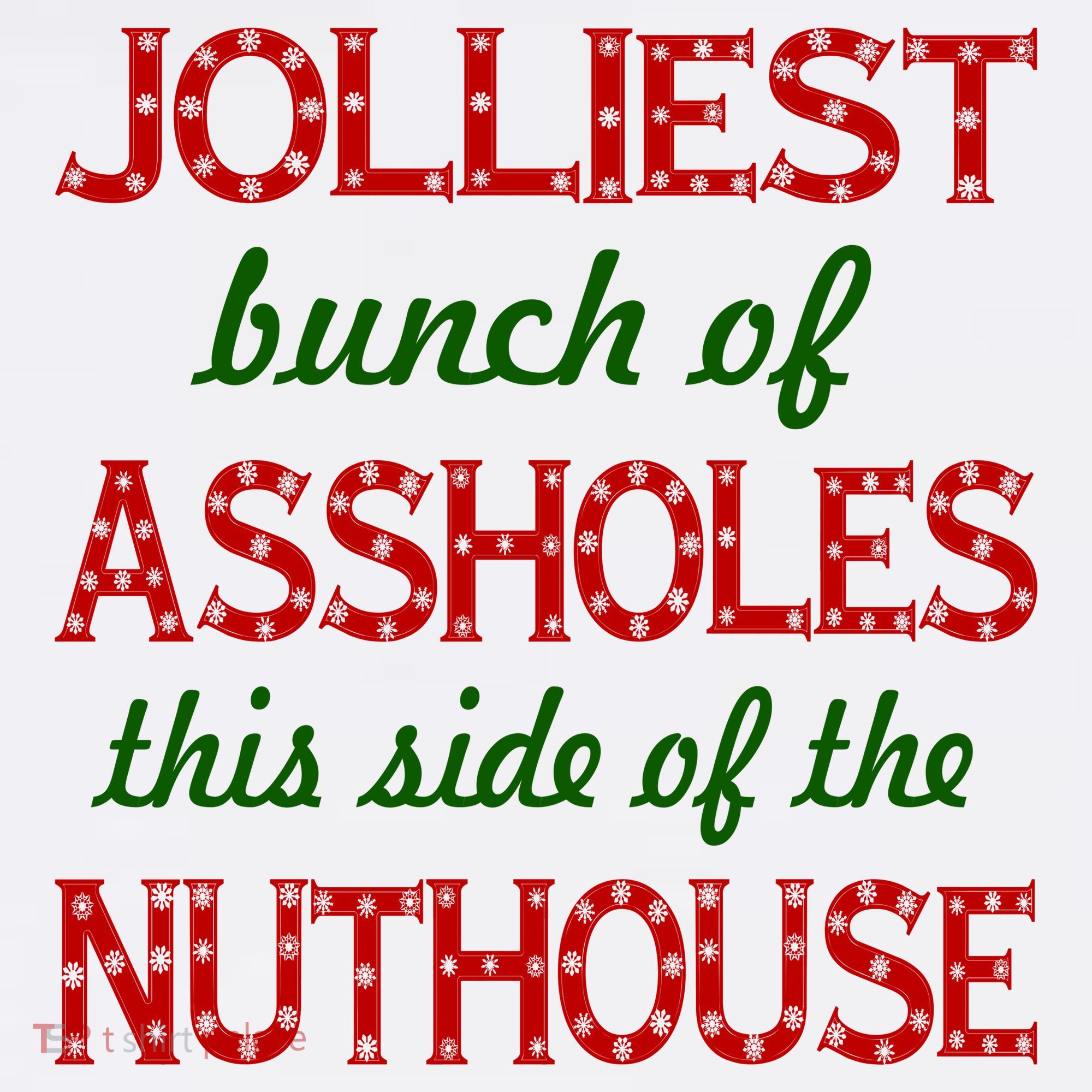 Jolliest Bunch of Assholes On This Side Nuthouse Polo
