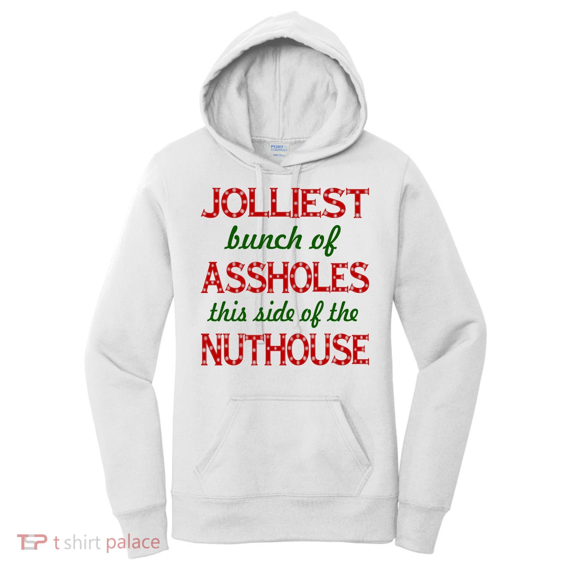 Jolliest Bunch of Assholes On This Side Nuthouse Women's Hoodie