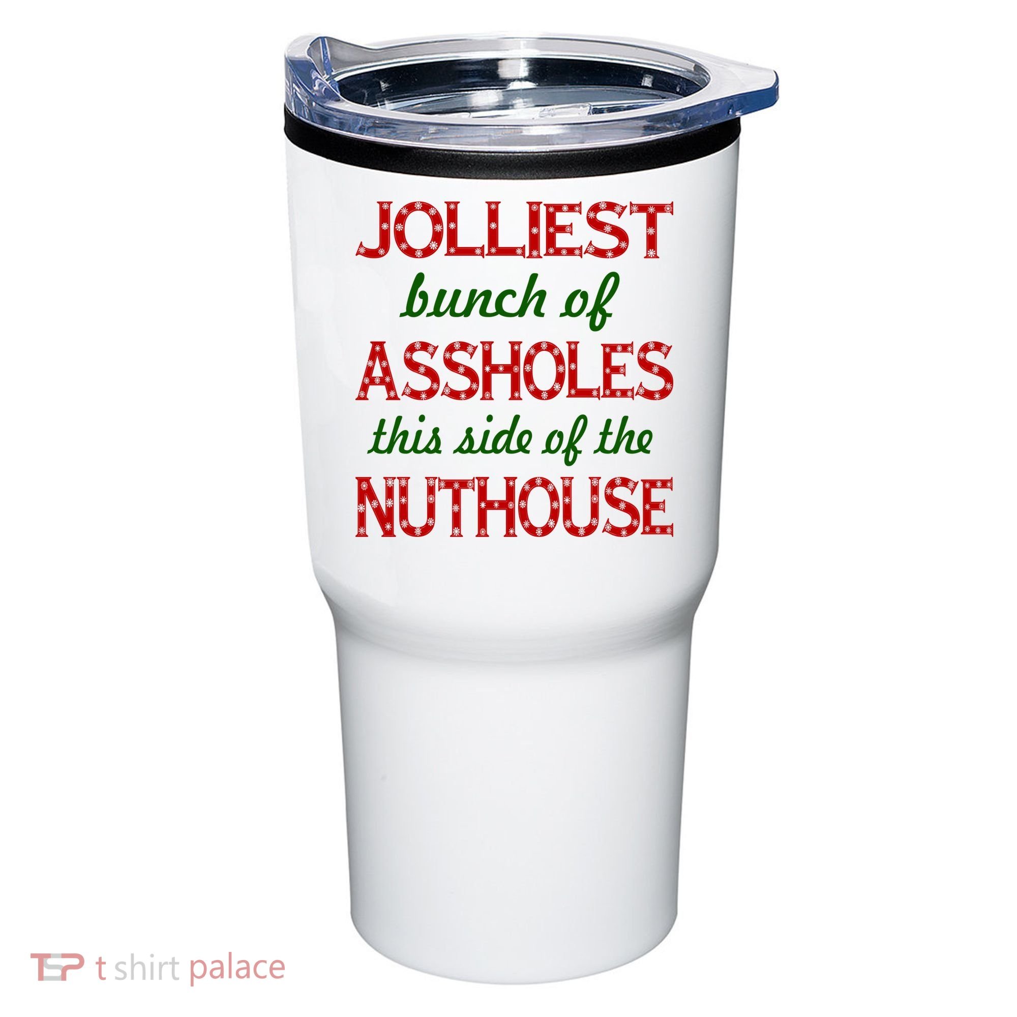 Jolliest Bunch of Assholes On This Side Nuthouse Tumbler