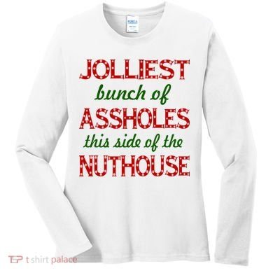 Jolliest Bunch of Assholes On This Side Nuthouse Women's Long Sleeve Shirt