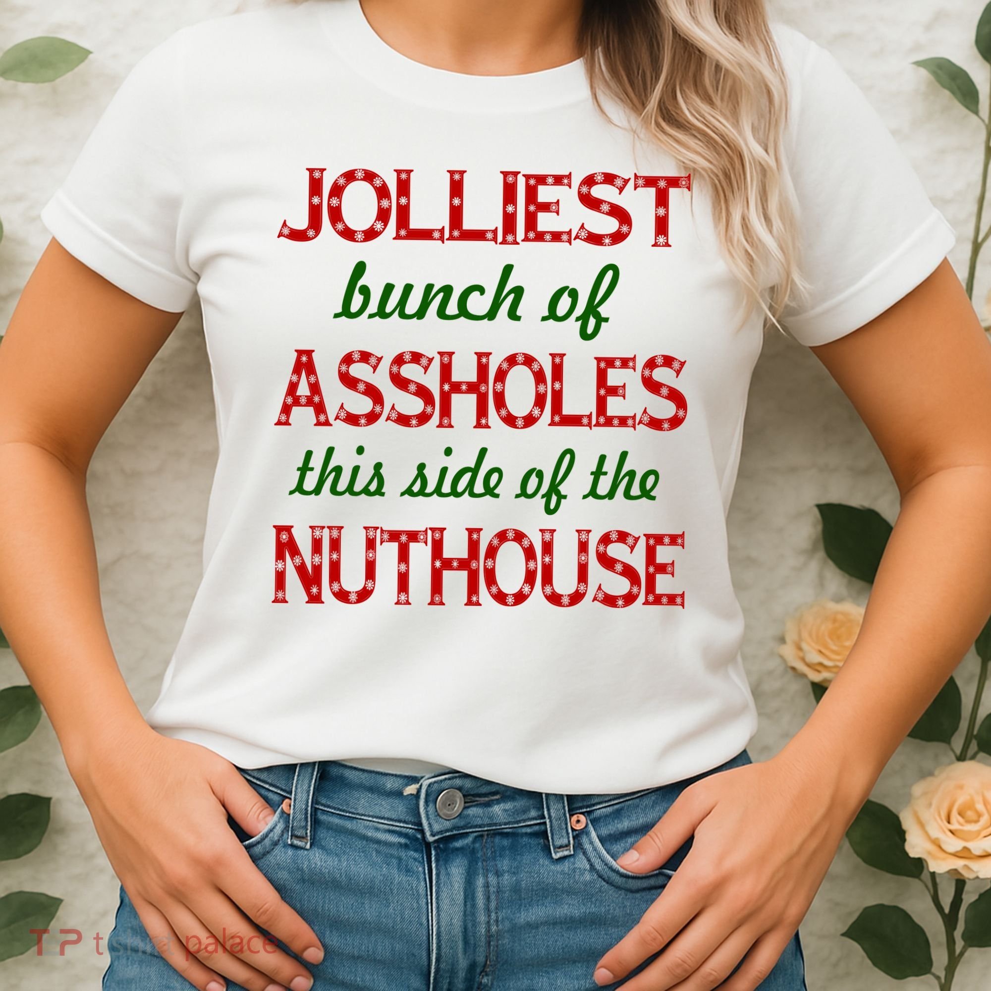 Jolliest Bunch of Assholes On This Side Nuthouse Women's T-Shirt