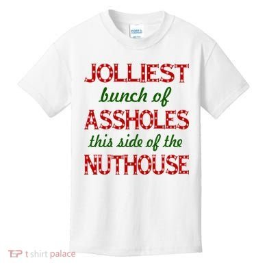 Jolliest Bunch of Assholes On This Side Nuthouse Kids T-Shirt