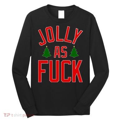 Jolly AF Funny Christmas Long Sleeve Shirt