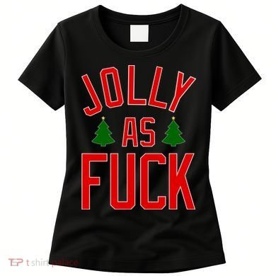 Jolly AF Funny Christmas Women's T-Shirt
