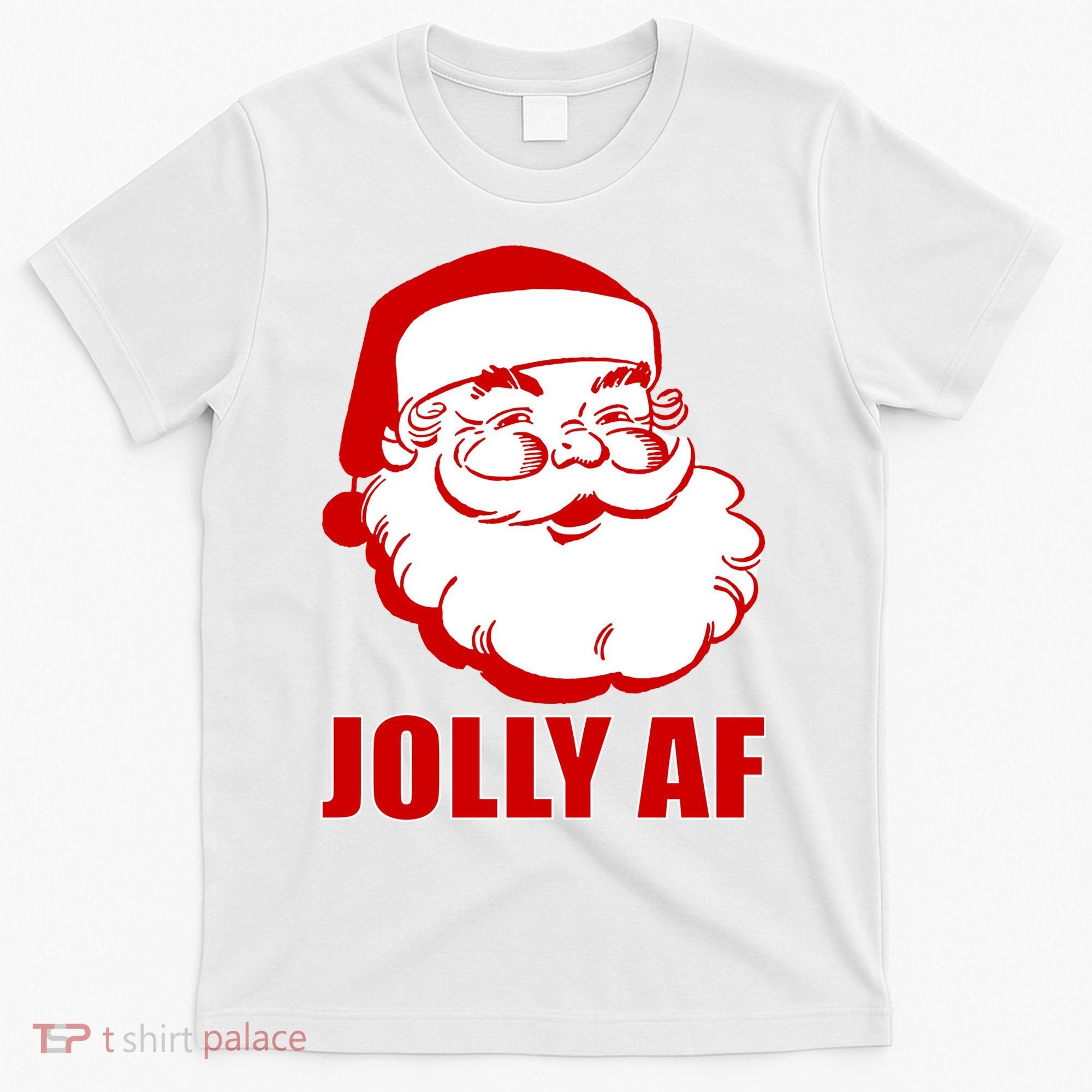 Jolly AF Santa Christmas T-Shirt