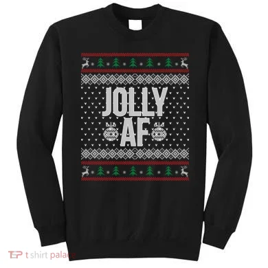 Jolly AF Ugly Christmas Sweatshirt