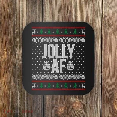 Jolly AF Ugly Christmas Coaster