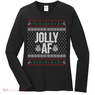 Jolly AF Ugly Christmas Women's Long Sleeve Shirt