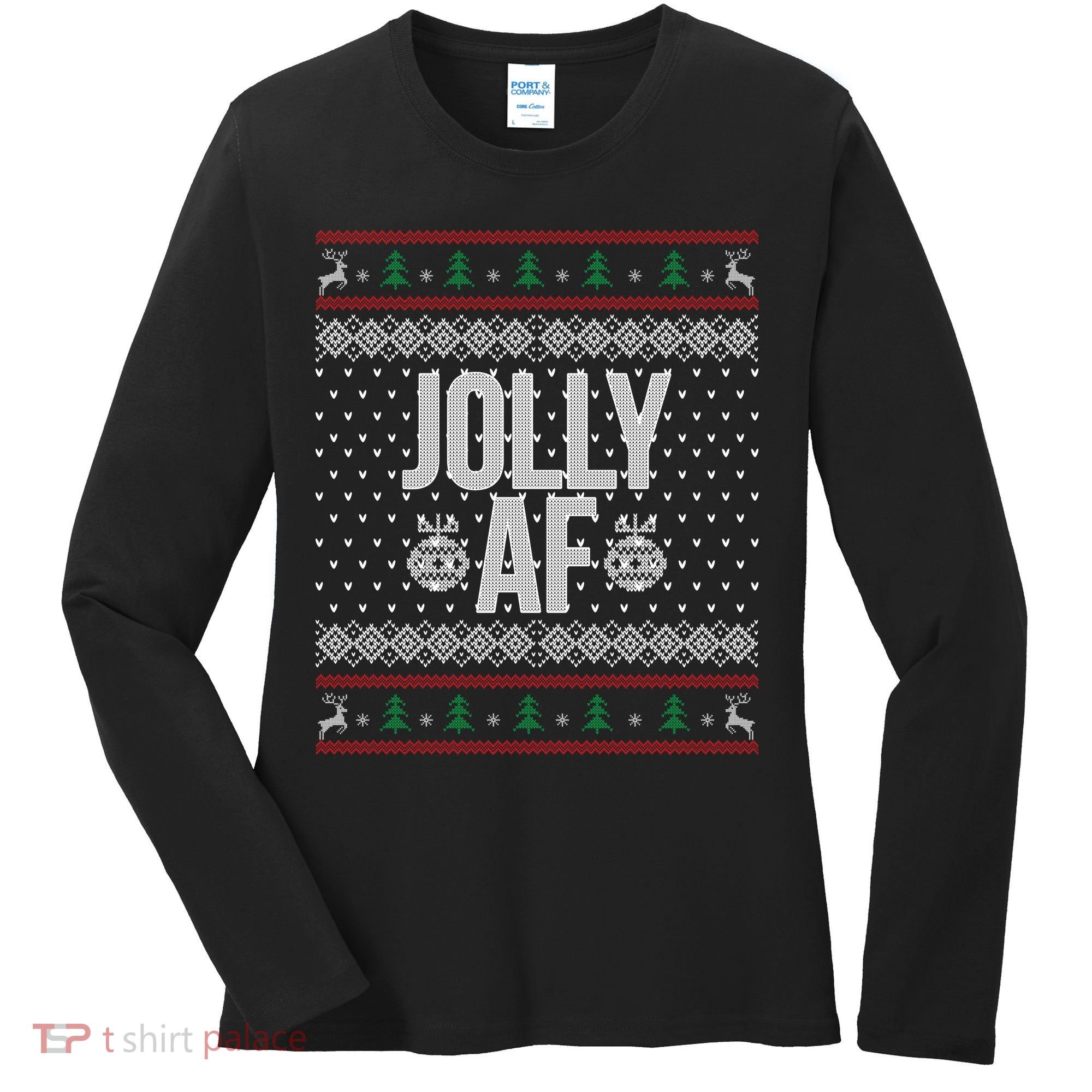 Jolly AF Ugly Christmas Women's Long Sleeve Shirt