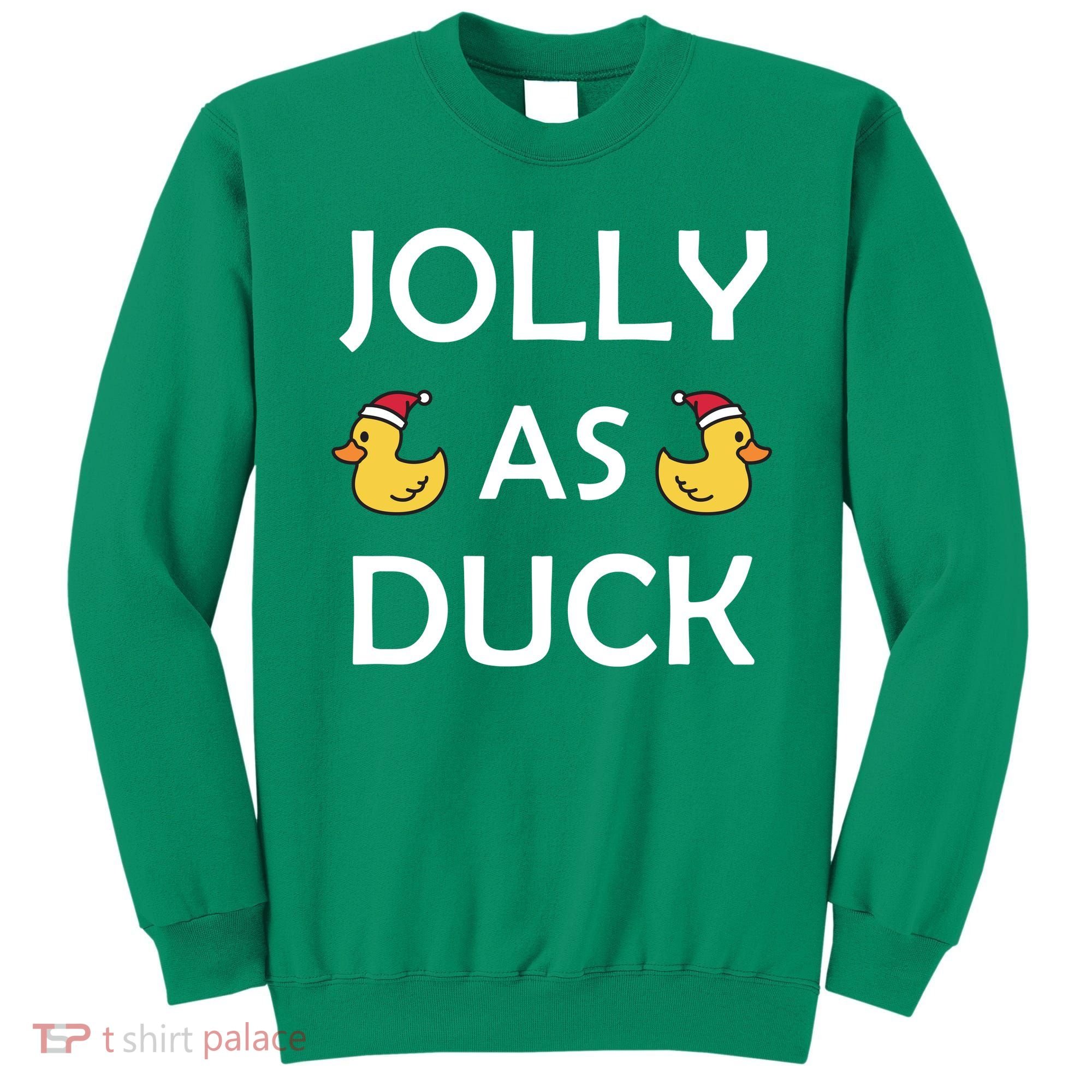 Jolly As Duck Sweatshirt