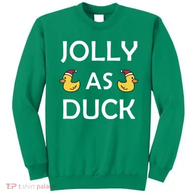 Jolly As Duck Sweatshirt