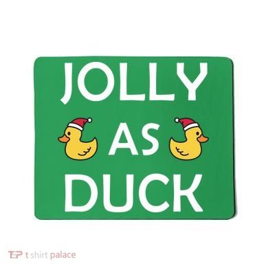 Jolly As Duck Mousepad