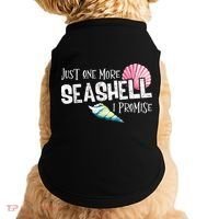Just One More Seashell I Promise Beach Conch Collector Doggie Tank thumb 0
