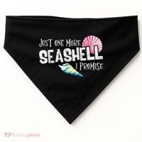 Just One More Seashell I Promise Beach Conch Collector USA-Made Doggie Bandana thumb 0