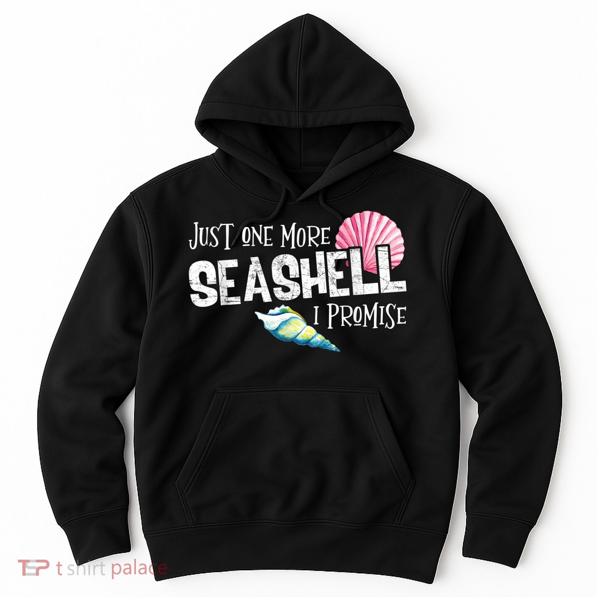 Just One More Seashell I Promise Beach Conch Collector Hoodie