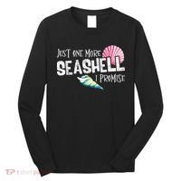 Just One More Seashell I Promise Beach Conch Collector Long Sleeve Shirt thumb 0