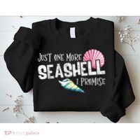 Just One More Seashell I Promise Beach Conch Collector Sweatshirt thumb 2