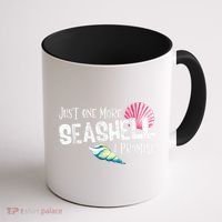Just One More Seashell I Promise Beach Conch Collector Coffee Mug thumb 1