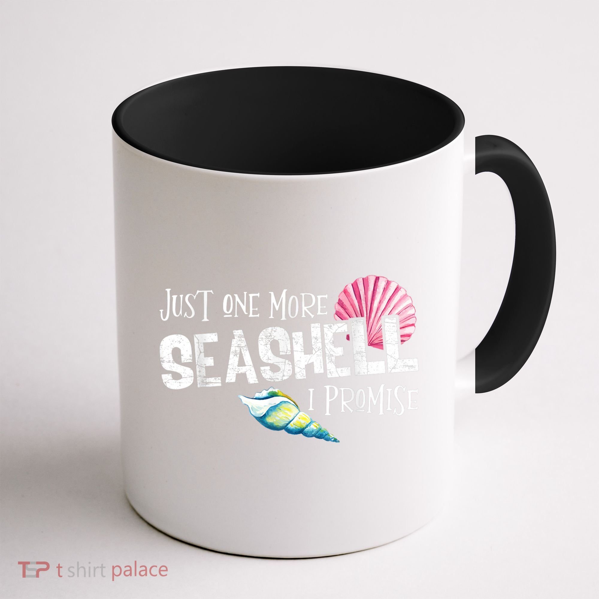 Just One More Seashell I Promise Beach Conch Collector Coffee Mug