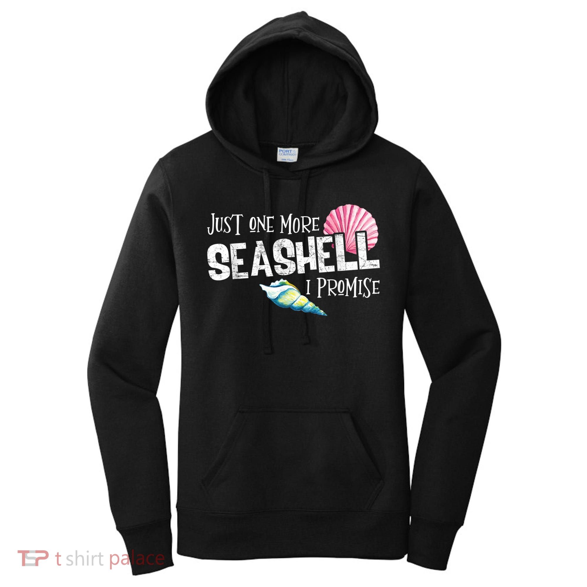 Just One More Seashell I Promise Beach Conch Collector Women's Hoodie