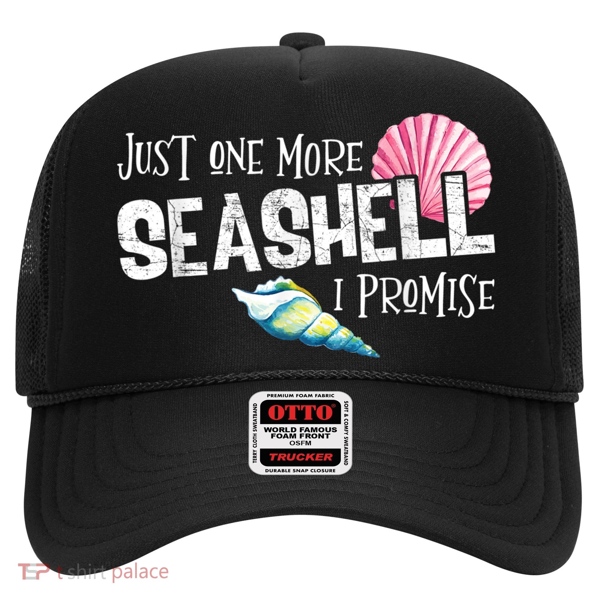 Just One More Seashell I Promise Beach Conch Collector Hat