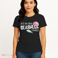 Just One More Seashell I Promise Beach Conch Collector Women's T-Shirt thumb 4