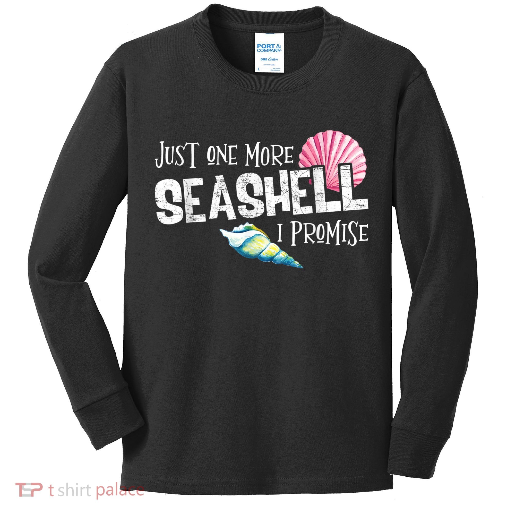 Just One More Seashell I Promise Beach Conch Collector Kids Long Sleeve Shirt