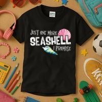 Just One More Seashell I Promise Beach Conch Collector Kids T-Shirt thumb 3