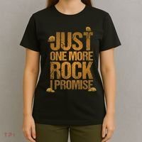 Just One More Rock I Promise Geology Funny Gift T-Shirt thumb 4