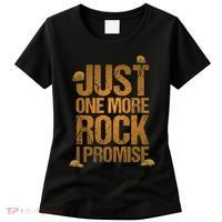 Just One More Rock I Promise Geology Funny Gift Women's T-Shirt thumb 0