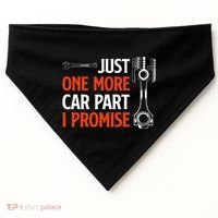 Just One More Car Part I Promise Car Enthusiast Gift USA-Made Doggie Bandana thumb 0