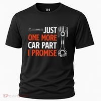 Just One More Car Part I Promise Car Enthusiast Gift Cooling Performance Crew T-Shirt thumb 0