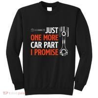 Just One More Car Part I Promise Car Enthusiast Gift Sweatshirt thumb 0