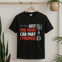 Just One More Car Part I Promise Car Enthusiast Gift T-Shirt thumb 2