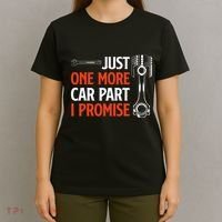 Just One More Car Part I Promise Car Enthusiast Gift T-Shirt thumb 4