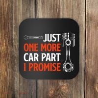 Just One More Car Part I Promise Car Enthusiast Gift Coaster thumb 0