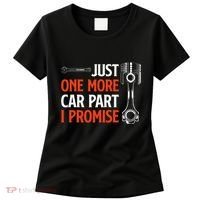 Just One More Car Part I Promise Car Enthusiast Gift Women's T-Shirt thumb 0