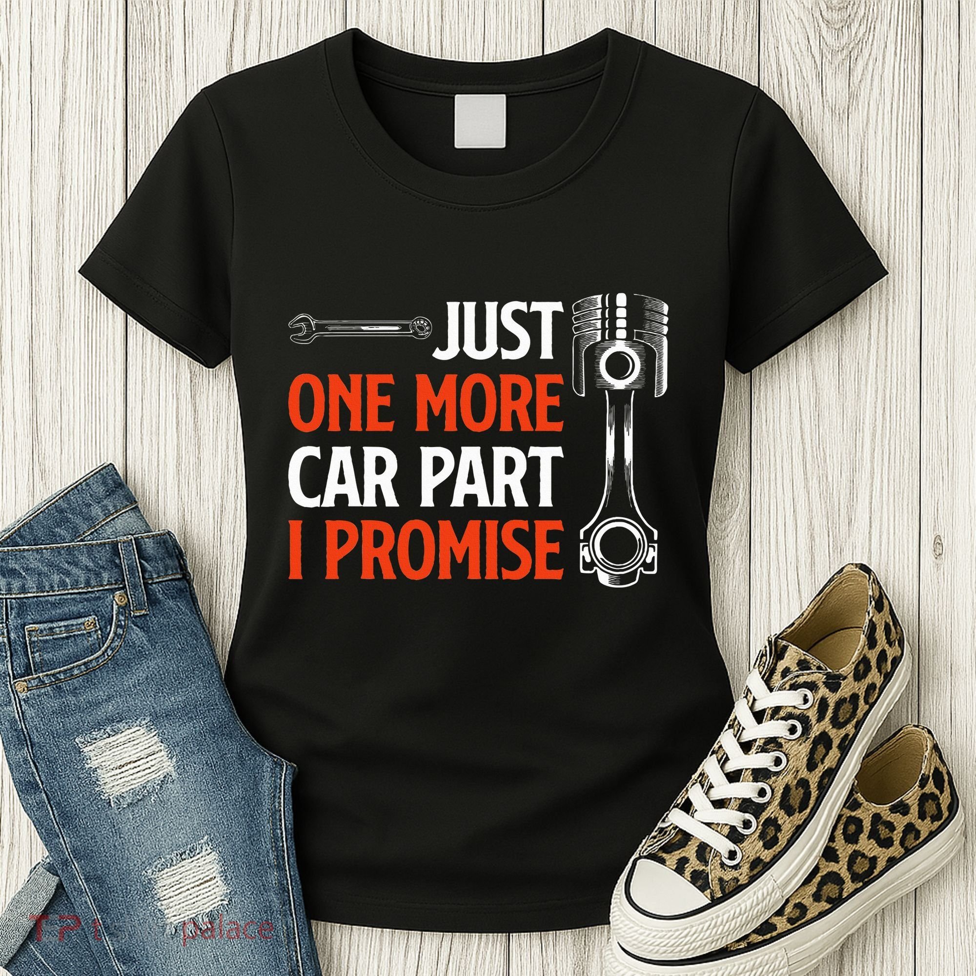 Just One More Car Part I Promise Car Enthusiast Gift Women's T-Shirt