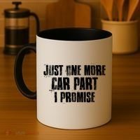 Just One More Car Part I Promise Funny Garage Mechanics Funny Gift Coffee Mug thumb 4