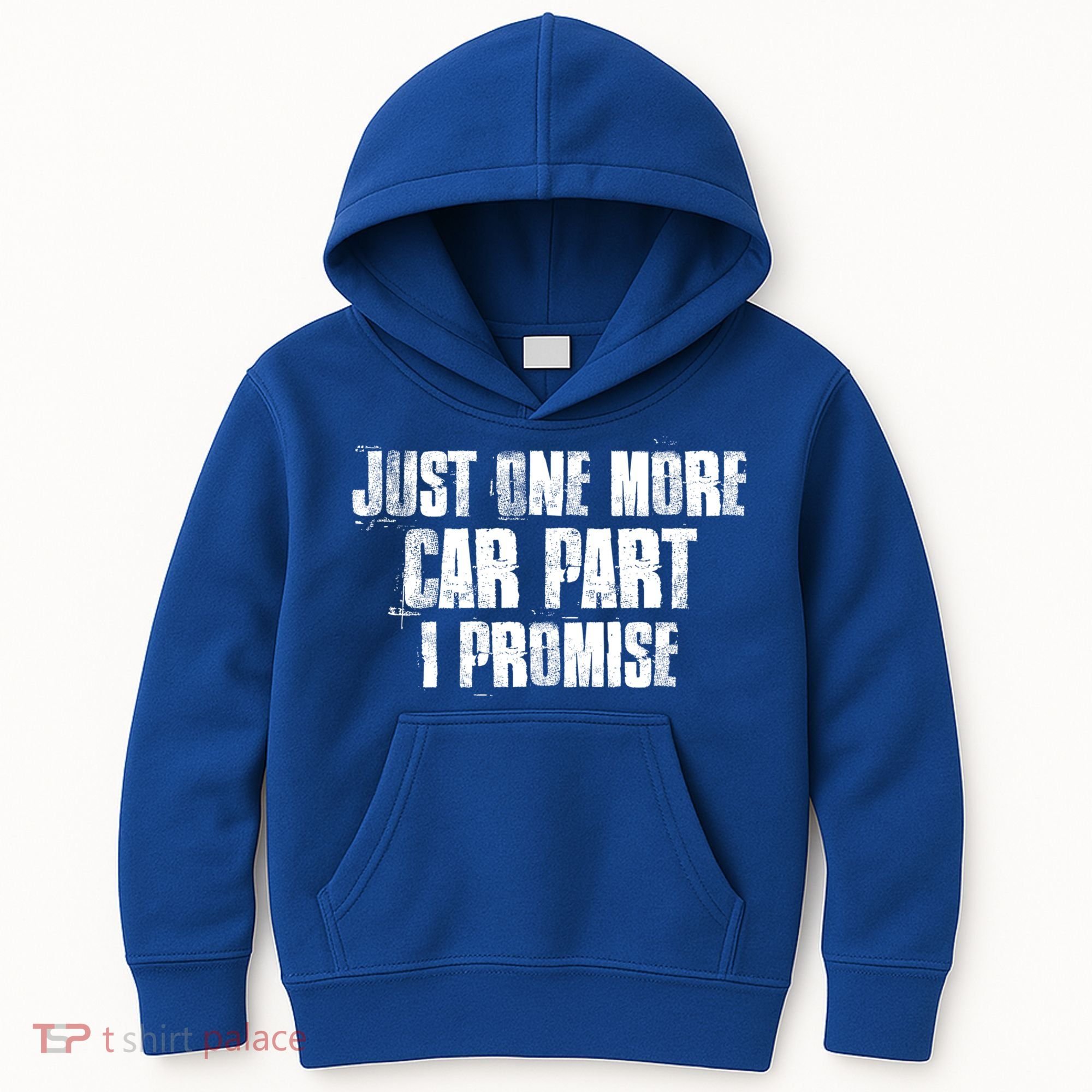 Just One More Car Part I Promise Funny Garage Mechanics Funny Gift Kids Hoodie