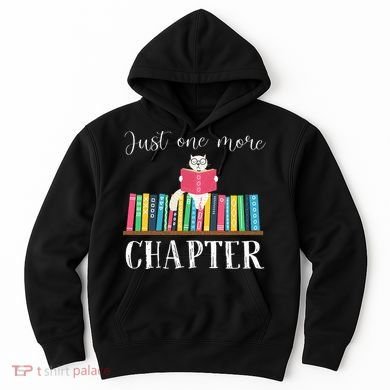 Just One More Chapter Cat Reading Book Bookworm Cat Hc Hoodie