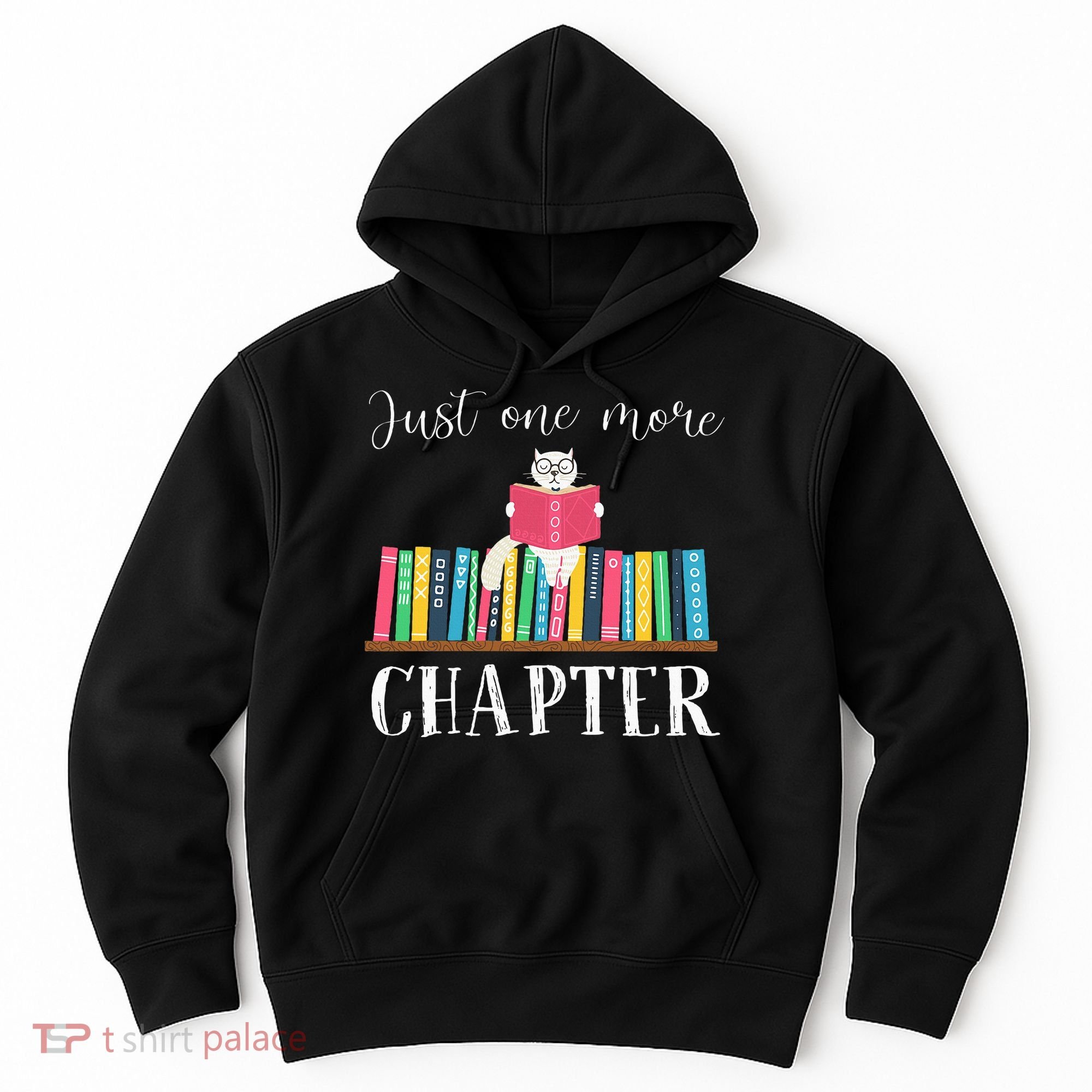 Just One More Chapter Cat Reading Book Bookworm Cat Hc Hoodie