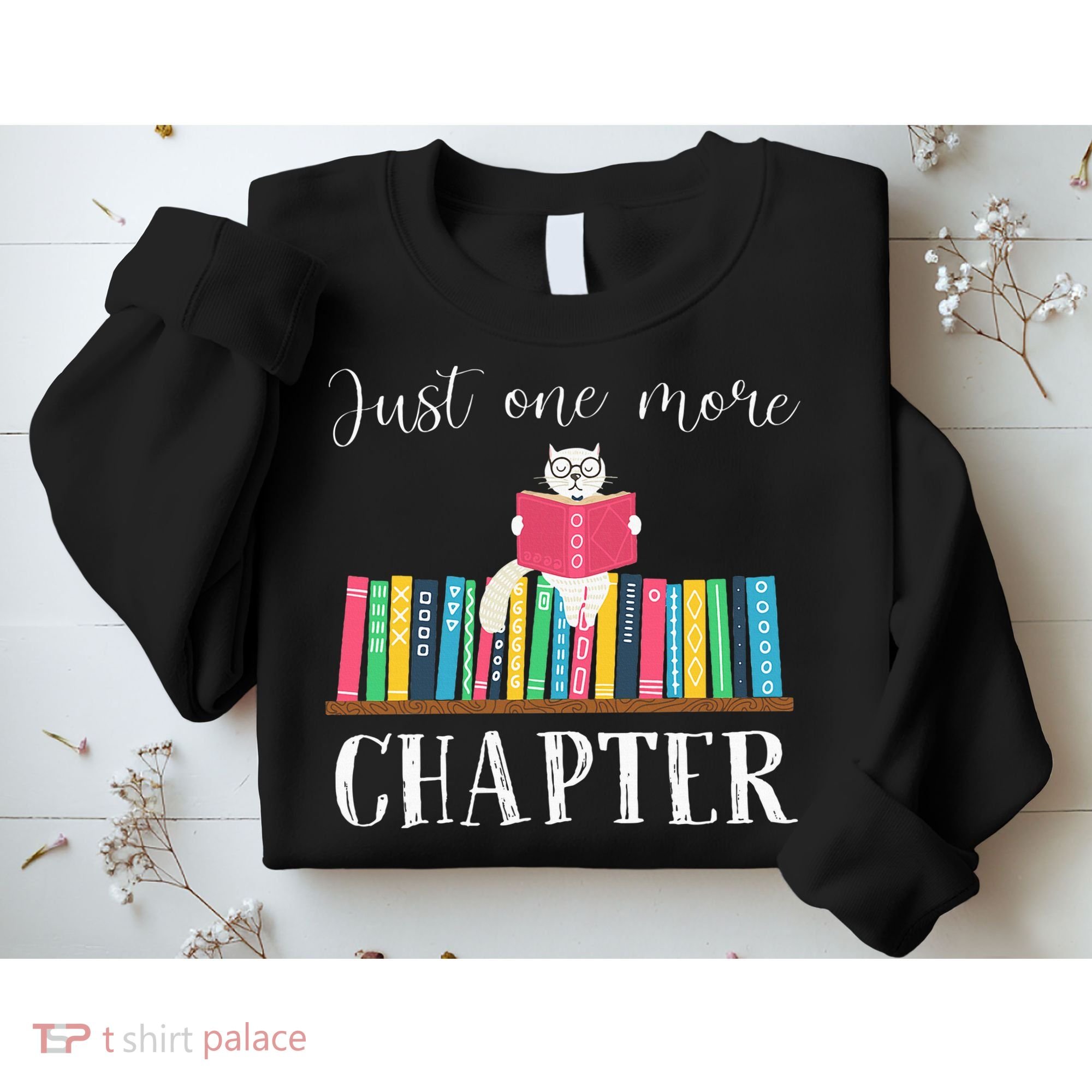 Just One More Chapter Cat Reading Book Bookworm Cat Hc Sweatshirt