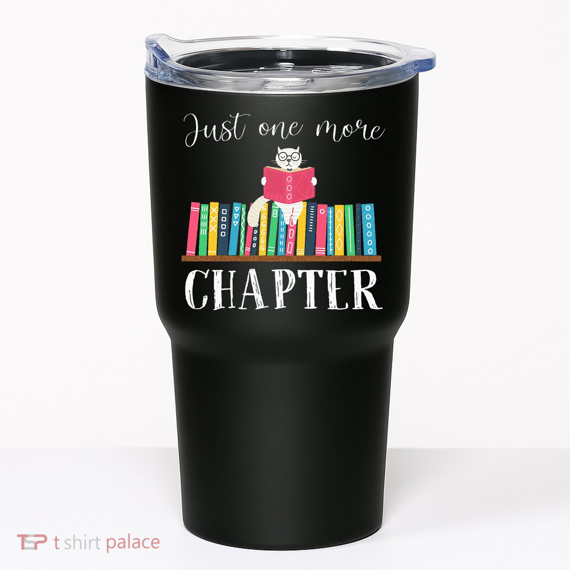 Just One More Chapter Cat Reading Book Bookworm Cat Hc Tumbler