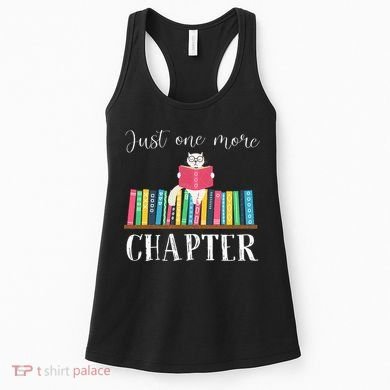 Just One More Chapter Cat Reading Book Bookworm Cat Hc Women's Tank Top