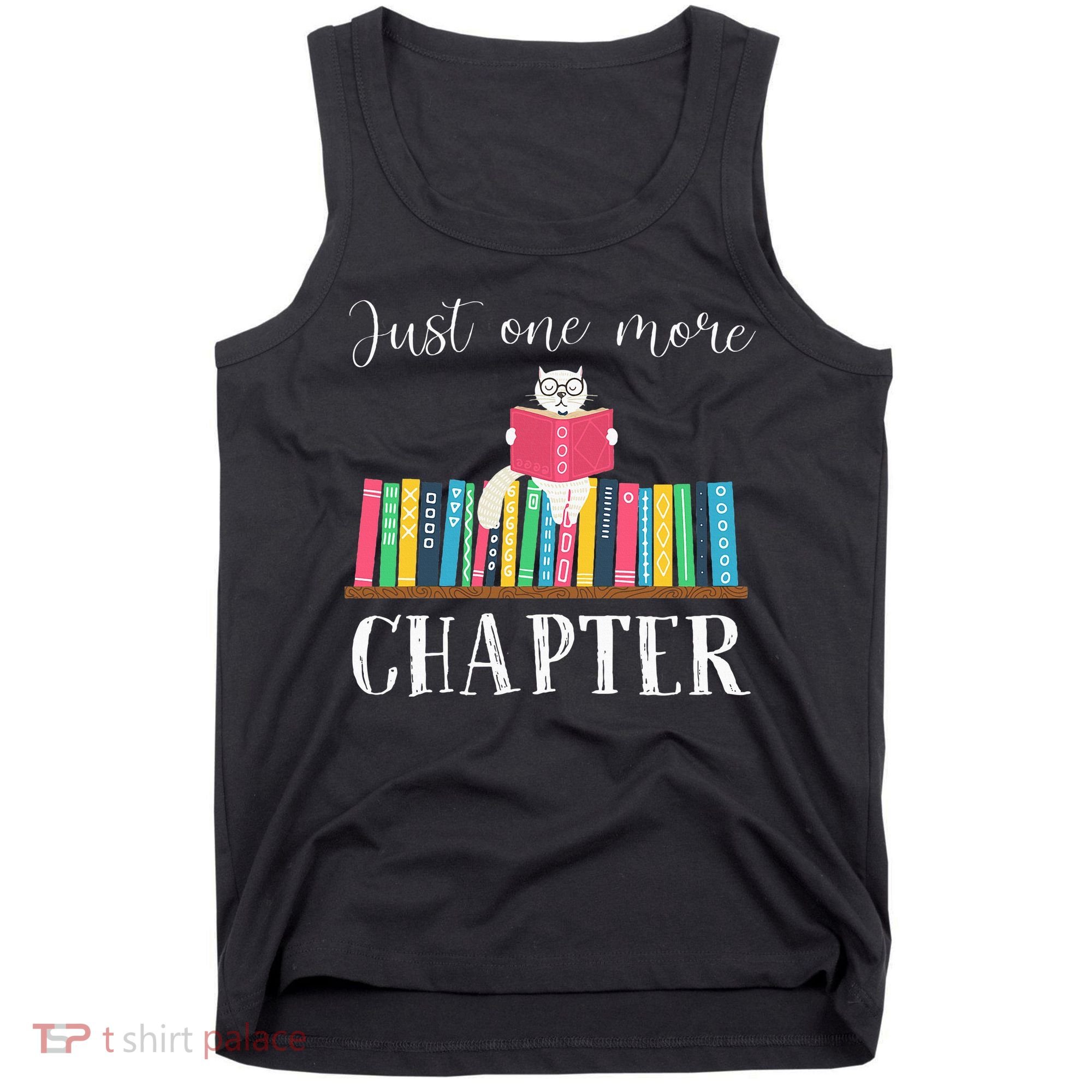 Just One More Chapter Cat Reading Book Bookworm Cat Hc Tank Top