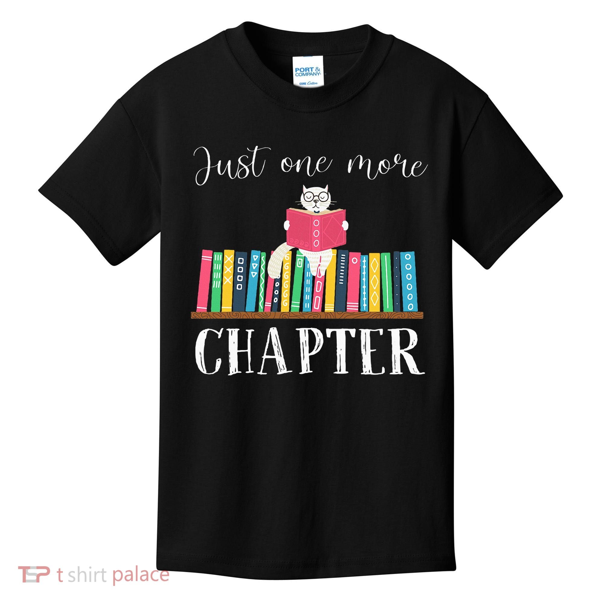 Just One More Chapter Cat Reading Book Bookworm Cat Hc Kids T-Shirt