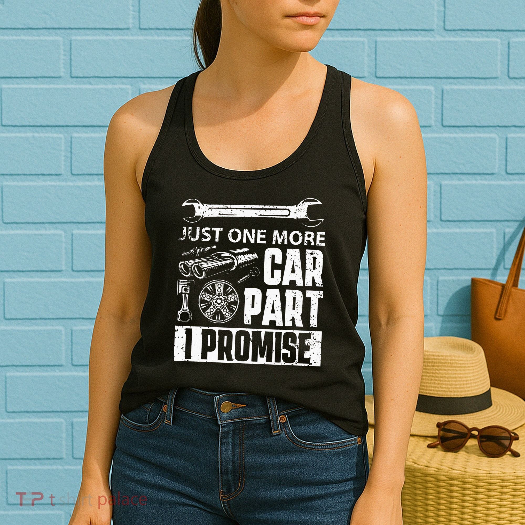 Just One More Car Part I Promise Car Enthusiast Women's Tank Top